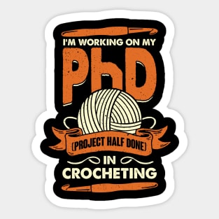 Funny Crocheting Lover Crocheter Gift Sticker